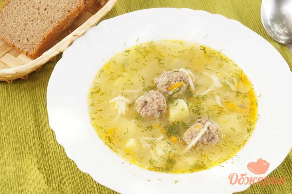 Суп вермишелевый с фрикадельками – очень вкусный и всеми любимый: рецепт с фото и видео